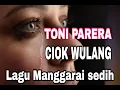 Lagu MANGGARAI SEDIH😥  TONI PARERA - ciok wulang