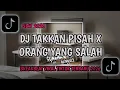 Lagu DJ TAKKAN PISAH X ORANG YANG SALAH BREAKBEAT REMIX [fullbass/reverb]