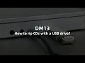 Download Lagu DM13 How to rip CDs with a USB drive?