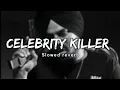 Download Lagu CELEBRITY KILLER (SLOWED \u0026 REVERB)