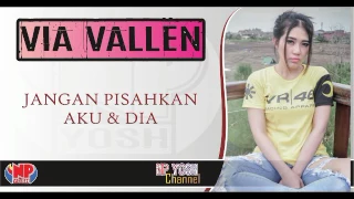 Download JANGAN PISAHKAN AKU \u0026 DIA - VIA VALLEN... Terbaru... MP3