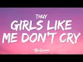 Download Lagu thuy - girls like me don’t cry (Lyrics)