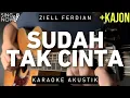 Download Lagu Sudah Tak Cinta - Ziell Ferdian (Karaoke Akustik + Kajon)