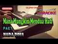 Download Lagu MANA MUNGKIN KAU MEMBAGI CINTA ll KARAOKE NOSTALGIA ll PAET ll NADA PRIA D=DO