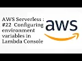 Configuring environment variables in Lambda Console AWS Serverless