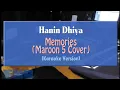 Hanin Dhiya - Memories MAROON 5 COVER (KARAOKE TANPA VOCAL)