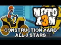Moto X3M Construction Yard All Levels with 3 Stars 1 to 15
