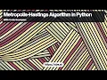 Metropolis-Hastings Algorithm in Python Implementing Important Markov Chainsampling Technique
