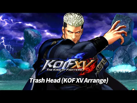 Download MP3 The King of Fighters XV OST - Trash Head (KOF XV Arrange - Extended)