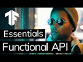 Functional API - TensorFlow Essentials