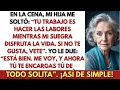 Lagu En La Cena, Mi Hija Dijo: “Tú Haces Todo Y Mi Suegra Disfruta. ¿No Te Gusta? Vete”. Así Que…