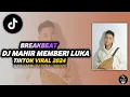 Download Lagu DJ MAHIR MEMBERI LUKA BREAKBEAT TIKTOK VIRAL 2024