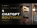 4 ChatGPT Routines That Save You Hours Every Week