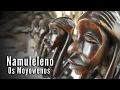 Lagu Os Moyowenos - Namuleleno | Significado | Côkwe