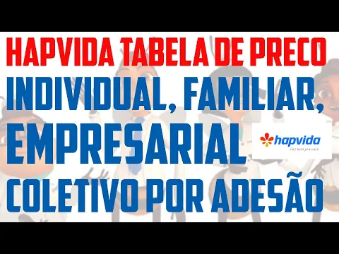 Download MP3 #HAPVIDA tabela de preço - #INDIVIDUAL, #FAMILIAR, #EMPRESARIAL E #COLETIVO POR #ADESÃO