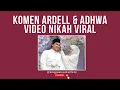 Lagu Komen Ardell \u0026 Adhwa Video Nikah Viral