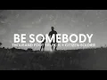 Download Lagu Thousand Foot Krutch \u0026 Citizen Soldier - Be Somebody (Lyric Video)