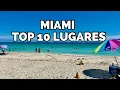 TOP 10 PLACES IN MIAMI TO VISIT