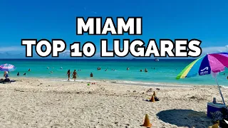 TOP 10 PLACES IN MIAMI TO VISIT