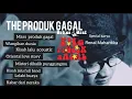 Lagu ALBUM PRODUK GAGAL  SPECIAL KARYA RENAL MAHARDIKA
