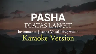 Download Pasha - Di Atas Langit ( KARAOKE \u0026 LIRIK ) Original Key MP3