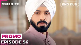 Caught red handed Strings of Love Episode 56 Indian Series English Dubbed