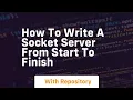 How to write a socket server from start to finish