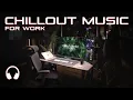 Chill werk muziek - Rustige focusmix