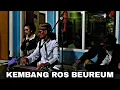 Download Lagu KEMBANG ROS BEUREUM || MANG AYI PANTUN \u0026 MAMAH IKAY