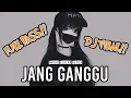 DJ JANG GANGGU TERBARU ‼️ ( MAMAT BEAT ) DJ VIRAL 2021