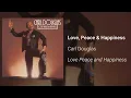 Download Lagu Carl Douglas - Love, Peace \u0026 Happiness (Official Audio)