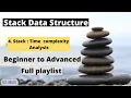 Stack Time complexity analysis of all Stack operations Stack Data Structure Playlist