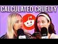 Calculated Cruelty Reddit Stories Two Hot Takes Podcast