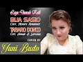 Download Lagu YUNI BUDO (COVER LAGU KAILI - BIJA SASIO - HERRY RAHMAN DAN TABARO DONCO - ANHAR A. LAPUNAI)