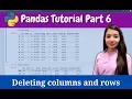 Deleting Columns and Rows Pandas Tutorial Part 6 Data Analysis using Python