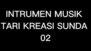 Download INSTRUMEN MUSIK TARI KREASI SUNDA 02 MP3