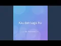 Download Lagu Kau dan Lagu Itu