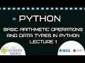 Python Lectures 1 - Problems on Basic Arithmetic Operations and Data Types