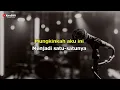 Mahadewi - Satu Satunya Cinta (Karaoke)