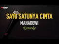 Download Lagu Mahadewi - Satu Satunya Cinta (Karaoke)