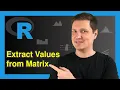 Extract Values from Matrix by Column and Row Names in R 3 Examples Extracting Columns Rows
