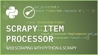 Scrapy Item Processors - Process values before storing