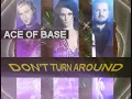 Ace of Base - Don't Turn Around 2009 [Onturos Groove Pop Mix]