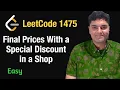 Final Prices With a Special Discount in a Shop - Leetcode 1475
