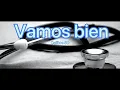Calibre 50 - vamos bien