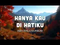 Download Lagu Hanya Kau Di Hatiku - Deddy Dores \u0026 Ria Angelina