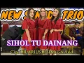 Lagu NEW SENADA TRIO || SIHOL TU DAINANG || Cipt: HILARIUS H SINAGA Amd.