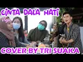 Download Lagu CINTA DALAM HATI - UNGU (LIRIK) COVER BY TRI SUAKA