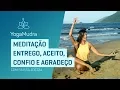 Download Lagu Meditação ENTREGO, ACEITO, CONFIO e AGRADEÇO