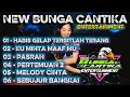 Lagu DANGDUT ELECTONE HABIS GELAP TERBITLAH TERANG FULL BASS AUDIO JERNIH NEW BUNGA CANTIKA ENTERTAINMENT